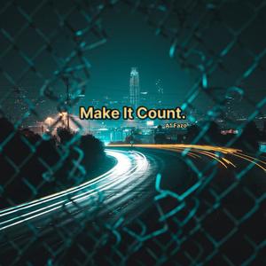 Make it Count (Explicit)