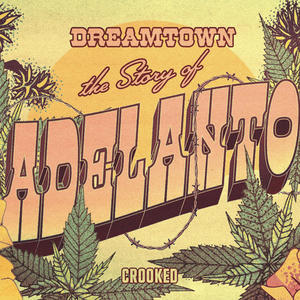 Dreamtown: The Story of Adelanto (Original Podcast Soundtrack)