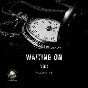 Waiting On You