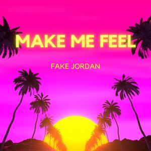 Make Me Feel