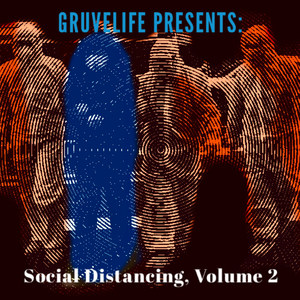 GruveLife Presents: Social Distancing, Vol. 2 (Explicit)