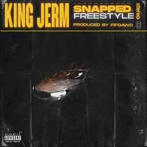 Snapped Freestyle (Explicit)