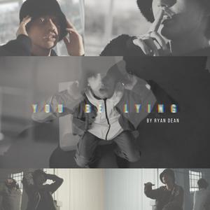 You Be Lying (Explicit)