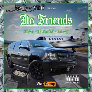 No Friends (feat. A-Ron, Meskin Ke & Lil Koo) [Explicit]