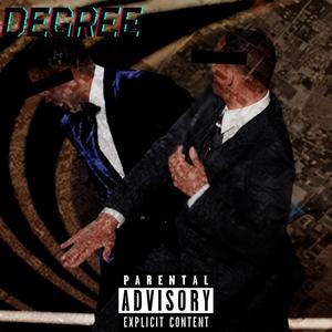 Degree (feat. TjSweatfade) (Explicit)