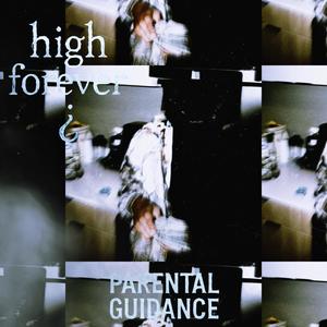 HIGH FOREVER¿ (Explicit)