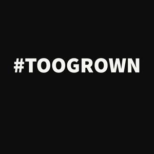 Too Grown (Explicit)