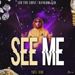 See Me (feat. Bankrol Kid) (Explicit)