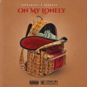 On My Lonely (feat. Buddha1k) (Explicit)