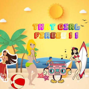 THAT GIRL FIREEE!! (feat. Reevo_Revolution, RIXH & A Luv) (Explicit)