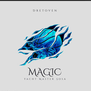 Magic (feat. Yacht Master Sosa) [Explicit]