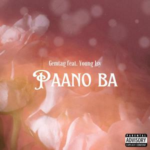 Paano Ba (feat. Young Isy)