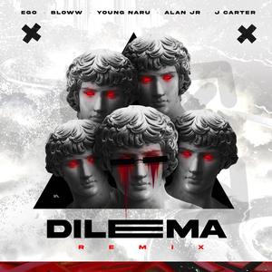 Dilema (feat. Bloww, Young Naru, Alan Jr & J Carter) (Remix|Explicit)