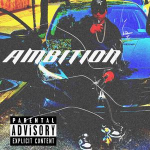 Ambition (Explicit)