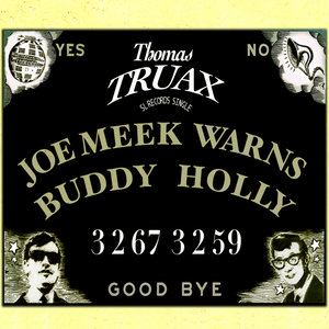 Joe Meek Warns Buddy Holly