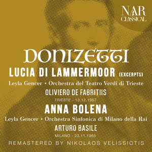 DONIZETTI: LUCIA DI LAMMERMOOR (EXCERPTS) , ANNA BOLENA