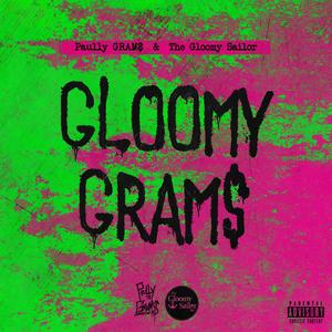 GLOOMY GRAMS (Explicit)