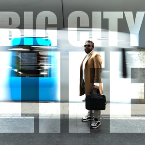 Big City Life (Explicit)