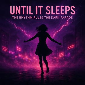 Until It Sleeps (Techno Version)