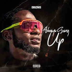 Always Going Up (Explicit)