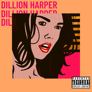 Dillion Harper (Explicit)