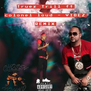 Vibez (Original Motion Picture Soundtrack) [feat. Colonel Loud] [Explicit]