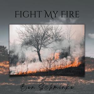 Fight My Fire(feat. Ben Schminke)