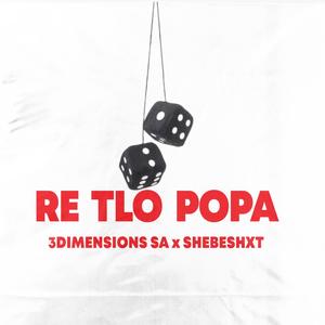 Re Tlo Popa (feat. Shebeshxt) [Explicit]