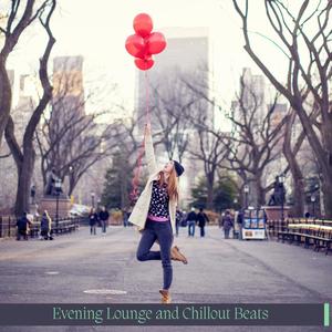 Evening Lounge And Chillout Beats