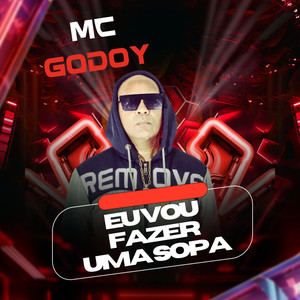 Eu Vou Fazer uma Sopa (Explicit)
