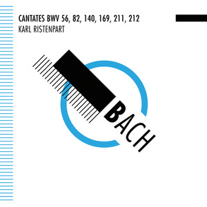 Bach: Cantates BWV 56, 82, 140, 162, 211, 212