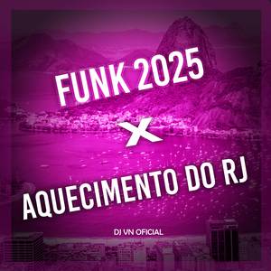 Funk 2025 X Aquecimento do RJ