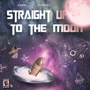 Straight Up To The Moon (Explicit)