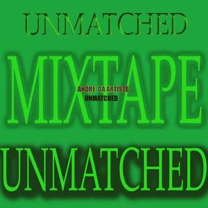 UnMatched (Mixtape) [Explicit]