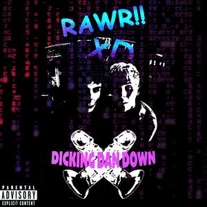 Dicking Dan Down (Explicit)