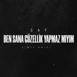 Ben Sana Güzellik Yapmaz Mıyım