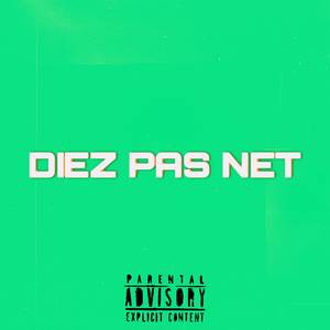 Diez pas net (Explicit)