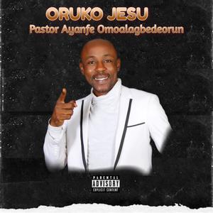 ORUKO JESU (Explicit)