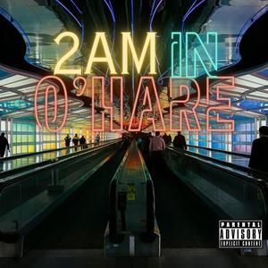 2AM IN O'HARE (feat. 7i7 Kwony & Smokey Da Bandit) [Explicit]