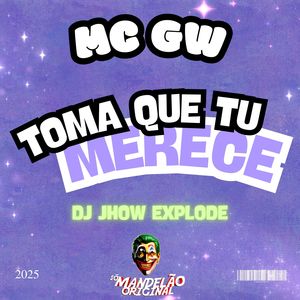 Toma Que Tu Merece (Explicit)