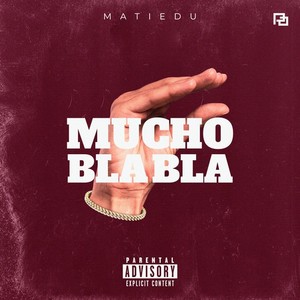 Mucho Bla Bla (Explicit)
