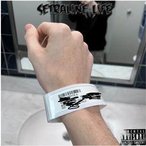 SETRAL!NE L!FE (Explicit)