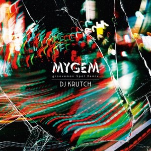 Mygem (feat. G.RINA, おかもとえみ, sequick & grooveman Spot) (grooveman Spot Remix)