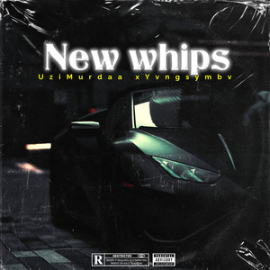 New Whips (Explicit)