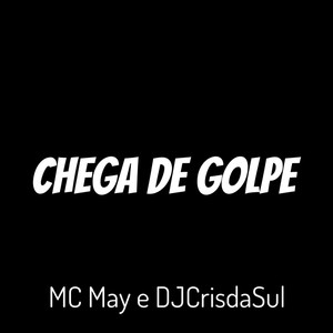 Chega de Golpe (Explicit)