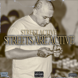 Streets Are Active (Explicit)