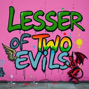 Lesser Of Two Evils