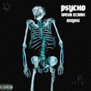 PSYCHO (feat. Guyku) [Explicit]