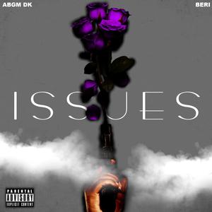 Issues (feat. Beri) [Explicit]