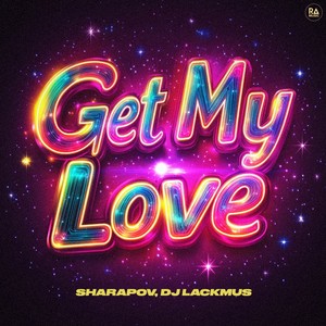 Get My Love (Extended Mix)